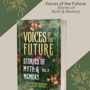 Voices of the Future Volume 8 ~ Stories of Myth and Memory (Preorder)